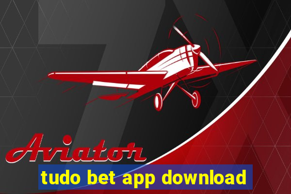 tudo bet app download